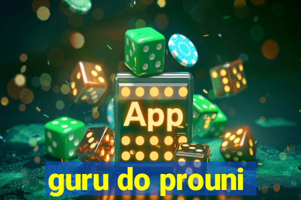 guru do prouni